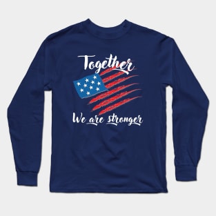 Together - We are stronger Long Sleeve T-Shirt